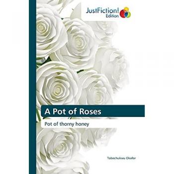 A Pot of Roses: Pot of thorny honey