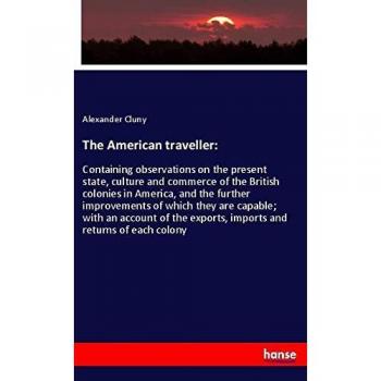The American Traveller: Observations on British Colonies in America