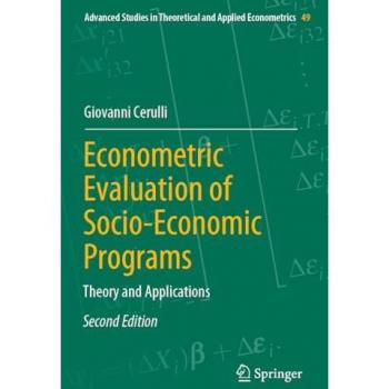 Econometric Evaluation of Socio-Economic Programs : Theory and Applications : 49