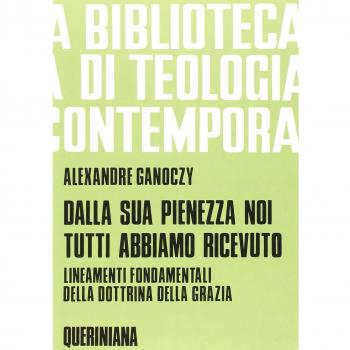 Dalla sua pienezza noi tutti abbiamo ricevuto. Lineamenti fondamentali della dottrina della grazia