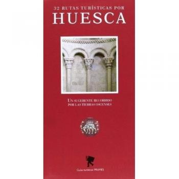 32 Rutas Turísticas Por Huesca