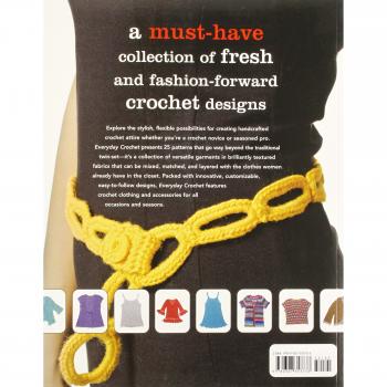 Everyday Crochet: Wearable Designs Just for You