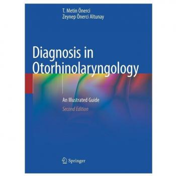 Illustrated Guide to Otorhinolaryngology Diagnosis