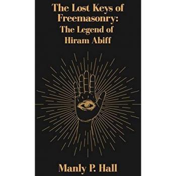 Manly P. Hall: The Lost Keys of Freemasonry