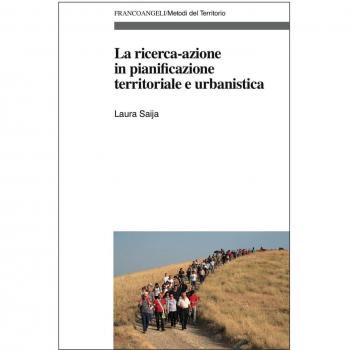 La ricerca-azione in pianificazione territoriale e urbanistica