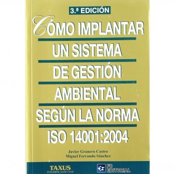 Como Implantar Un Sistema De Gestion Ambiental Segun La Norma Iso 9001:2004
