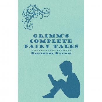 Grimm's Complete Fairy Tales
