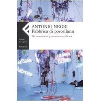 Fabbrica di porcellana. Per una nuova grammatica politica