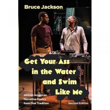 Get Your Ass in the Water and Swim Like Me, Second Edition: African American Narrative Poetry from Oral Tradition (Excelsior Editions)