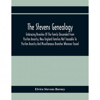 Stevens Genealogy: Puritan Ancestry and New England Family Branches