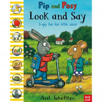Pip and Posy: Look and Say, Axel Scheffler, Used; Good Book