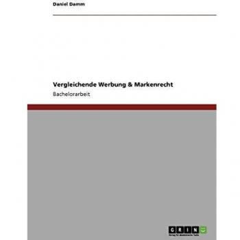 Vergleichende Werbung und Markenrecht. Zu § 6 UWG zum Markengesetz
