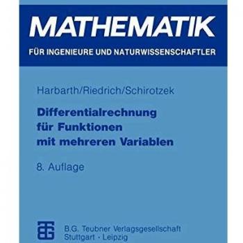 Differentialrechnung für Funktionen mit mehreren Variablen (Mathematik für Ingenieure und Naturwissenschaftler, Ökonomen und Landwirte) (German Edition)