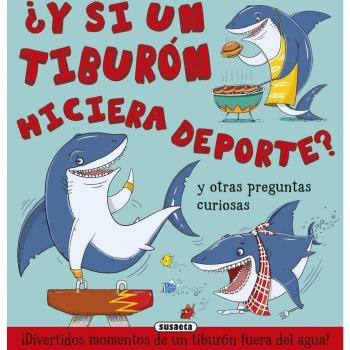 ¿y Si Un Tiburón Hiciera Deporte? -