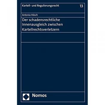 Der schadensrechtliche Innenausgleich zwischen Kartellrechtsverletzern