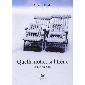 Quella notte, sul treno e altri racconti