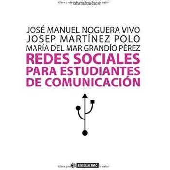 Redes sociales para estudiantes de comunicación: 50 ideas para comprender el escenario online