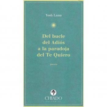 Del bucle del adiós a la paradoja del te quiero.