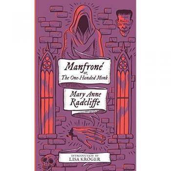 Manfrone; or, The One-Handed Monk (Monster, She Wrote)