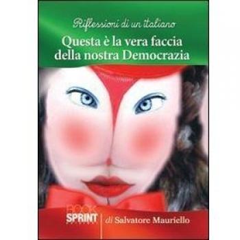 Riflessioni di un italiano questa è la faccia della nostra democrazia