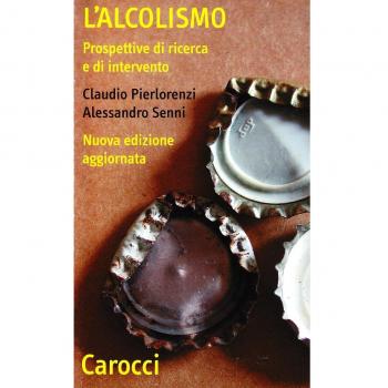 L'alcolismo. Prospettive di ricerca e di intervento