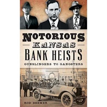 Notorious Kansas Bank Heists: Gunslingers to Gangsters
